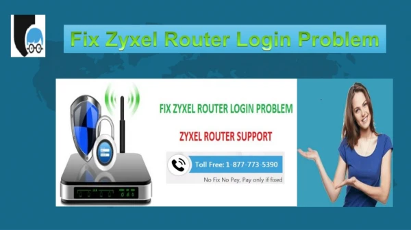 How to Fix Zyxel Router Login Problem | 1-877-773-5390