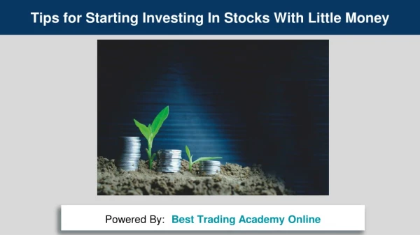 Tips for Starting Investing In Stocks With Little Money