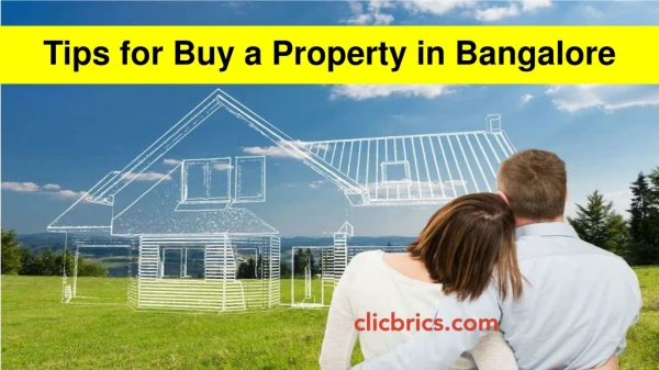 Tips for Buy a Property in Bangalore Clicbrics