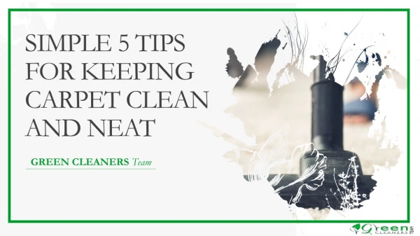 Simple 5 Tips For Keeping Carpet Clean And Neat