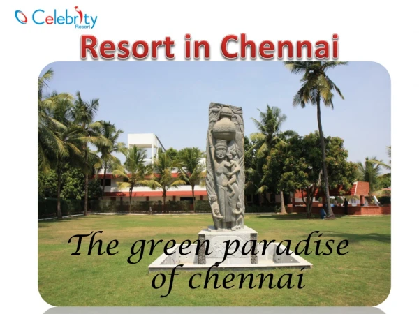 Celebrity resort Chennai