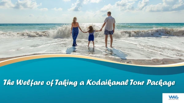 The Welfare of Taking a Kodaikanal Tour Package
