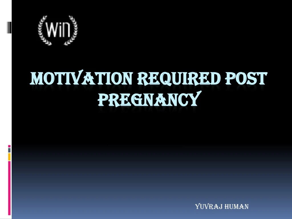 motivation required post pregnancy