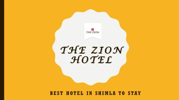 The Zion Hotel, Luxury Hotel in Shimla For Booking