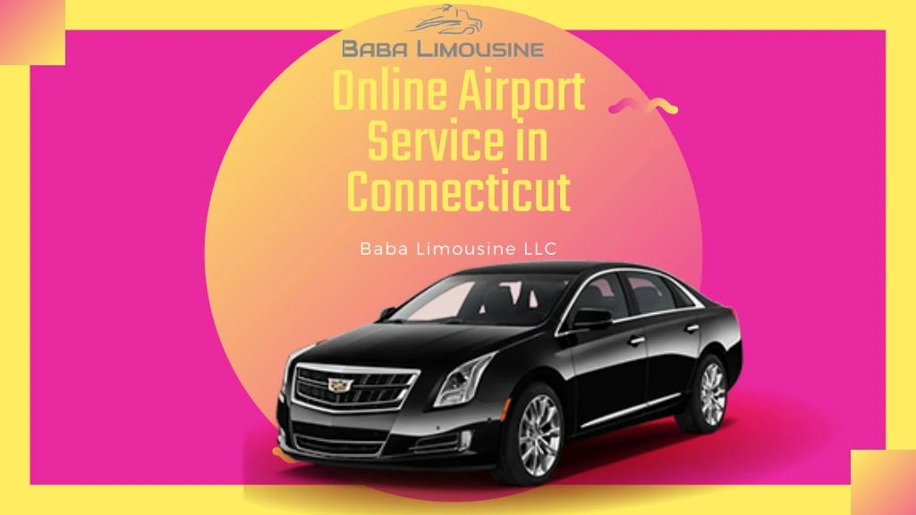 online airport service in connecticut baba