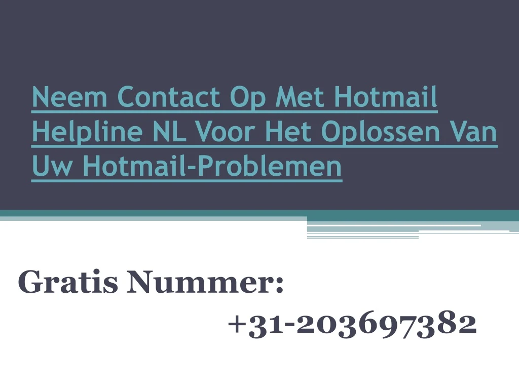 neem contact op met hotmail helpline nl voor het oplossen van uw hotmail problemen