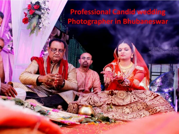 Professional Candid wedding photographer in Bhubaneswar