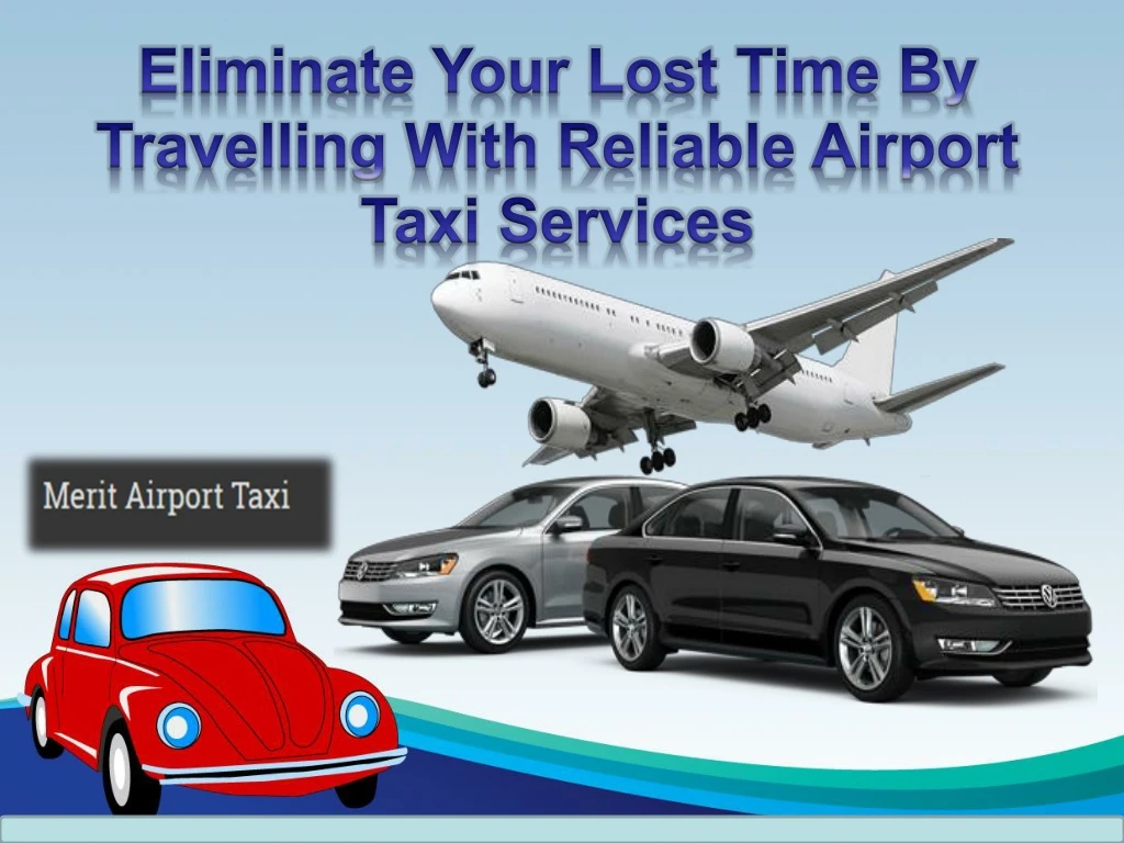 eliminate your lost time by travelling with