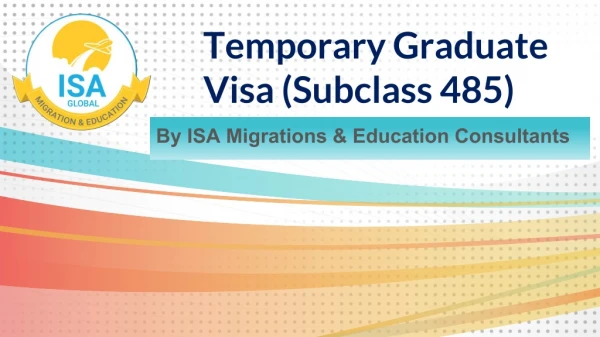 Apply for Temporary Graduate Visa Subclass 485- ISA Migrations