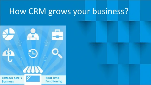 How crm grows your business?