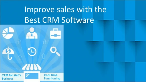 Improve sales with the best CRM Software