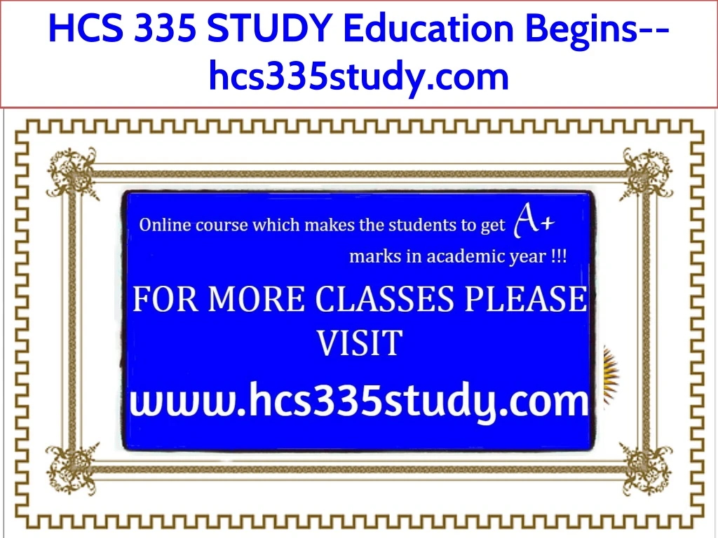 hcs 335 study education begins hcs335study com