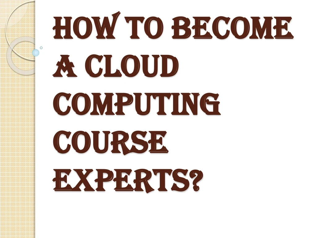 how to become a cloud computing course experts