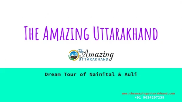 A Dream Tour Of Nainital And Auli