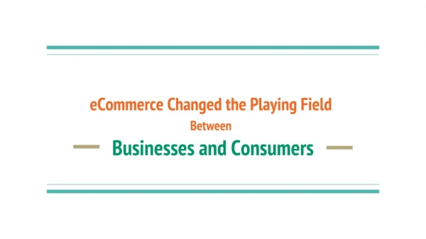 How eCommerce changed the playing field between businesses and consumers