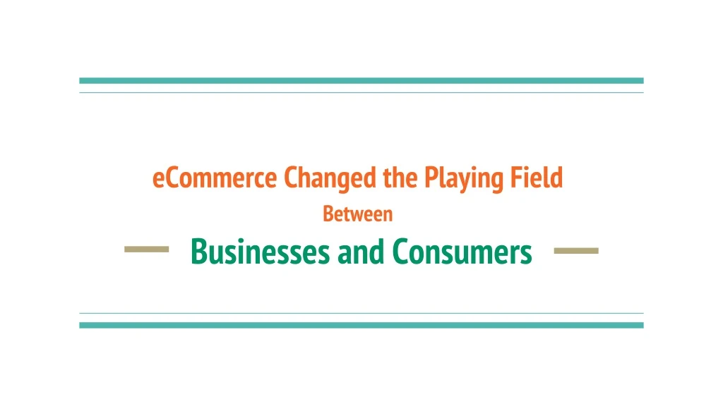 ecommerce changed the playing field between