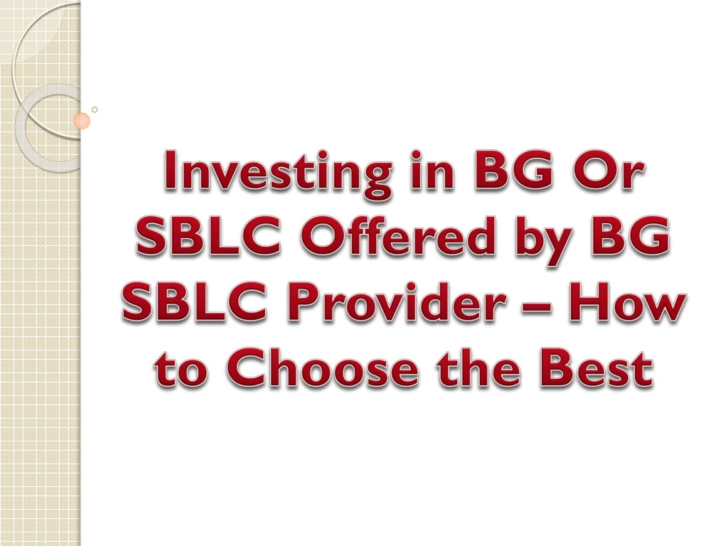 investing in bg or sblc offered by bg sblc provider how to choose the best