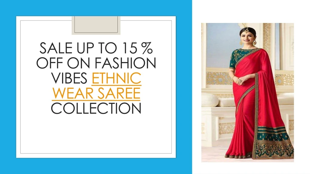 sale up to 15 off on fashion vibes ethnic wear