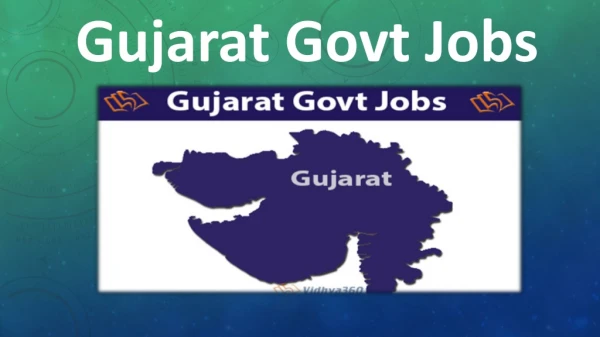 Gujarat Govt Jobs 2019 - Latest Government Vacancies In Gujarat State