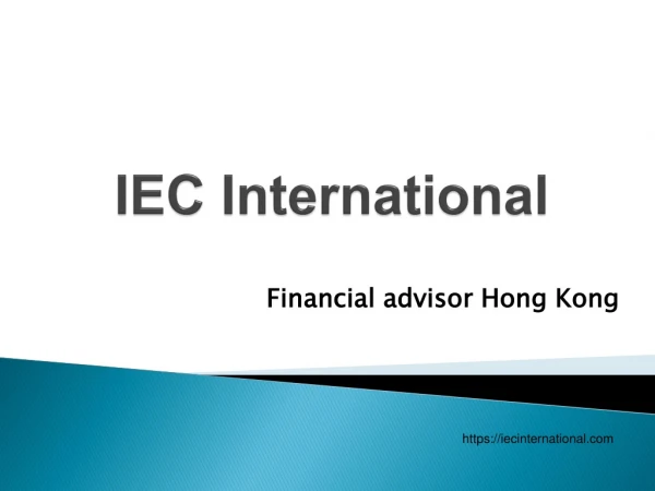 IEC International Hong kong | financial advisor Hong kong