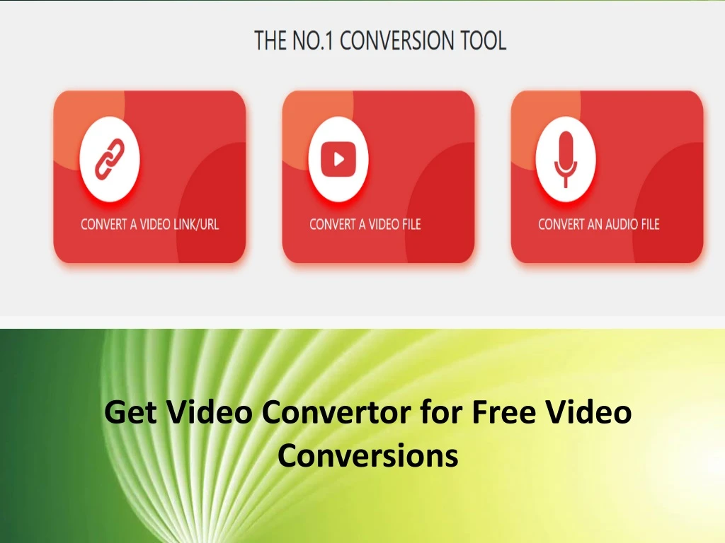get video convertor for free video conversions