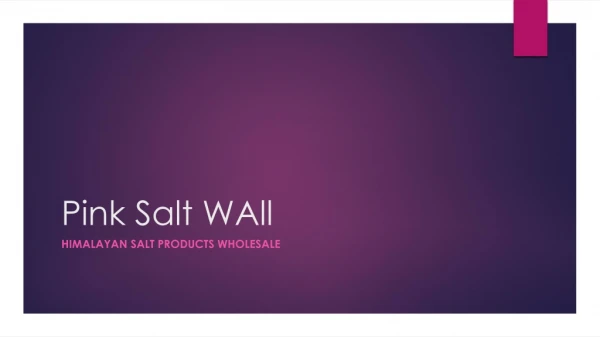 Himalayan Salt Products Wholesale