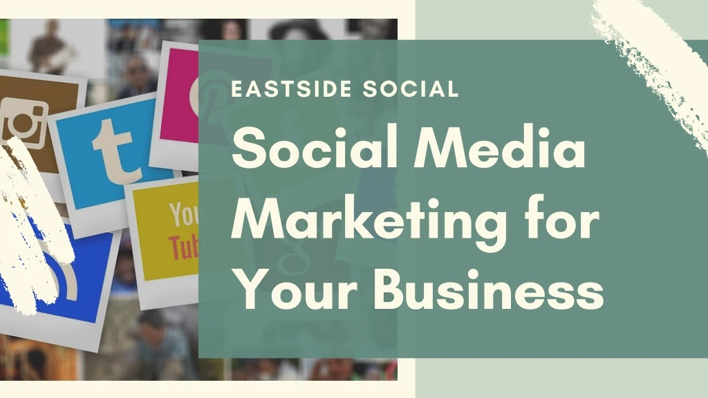 eastside social social media marketing for your