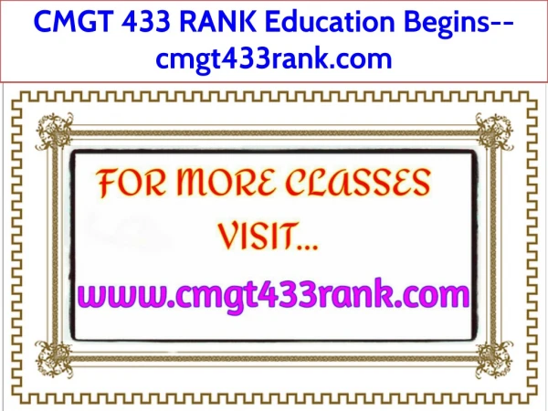 CMGT 433 RANK Education Begins--cmgt433rank.com