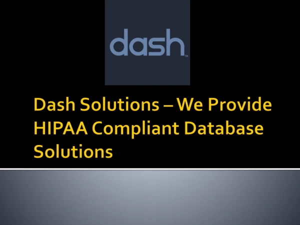 Dash Solutions – We Provide HIPAA Compliant Database Solutions