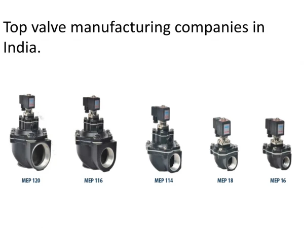 Top valve manufacturing companies in India.