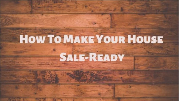 How To Make Your House Sale-Ready