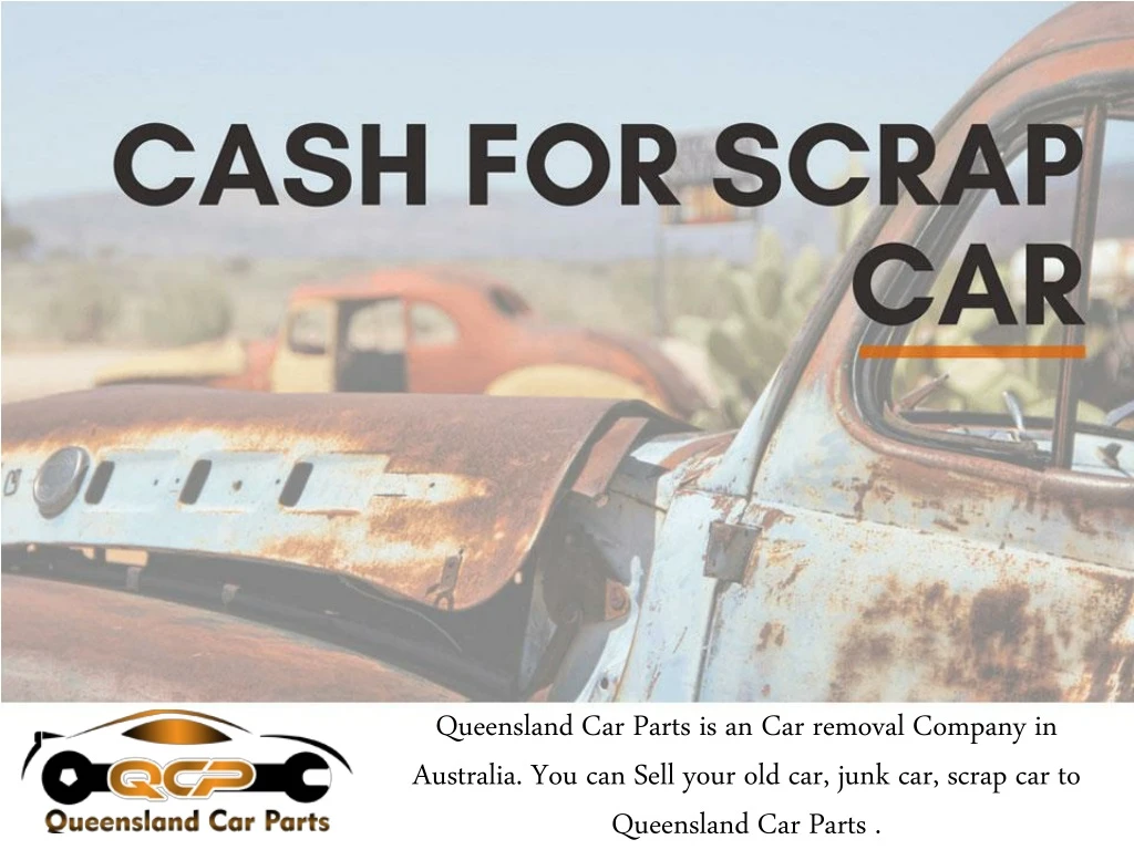 queensland car parts is an car removal company