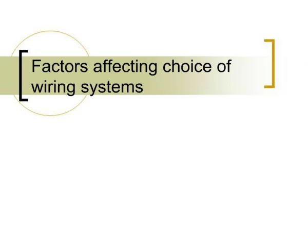Factors affecting choice of wiring systems