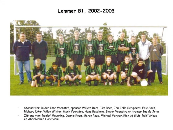 Lemmer B1, 2002-2003