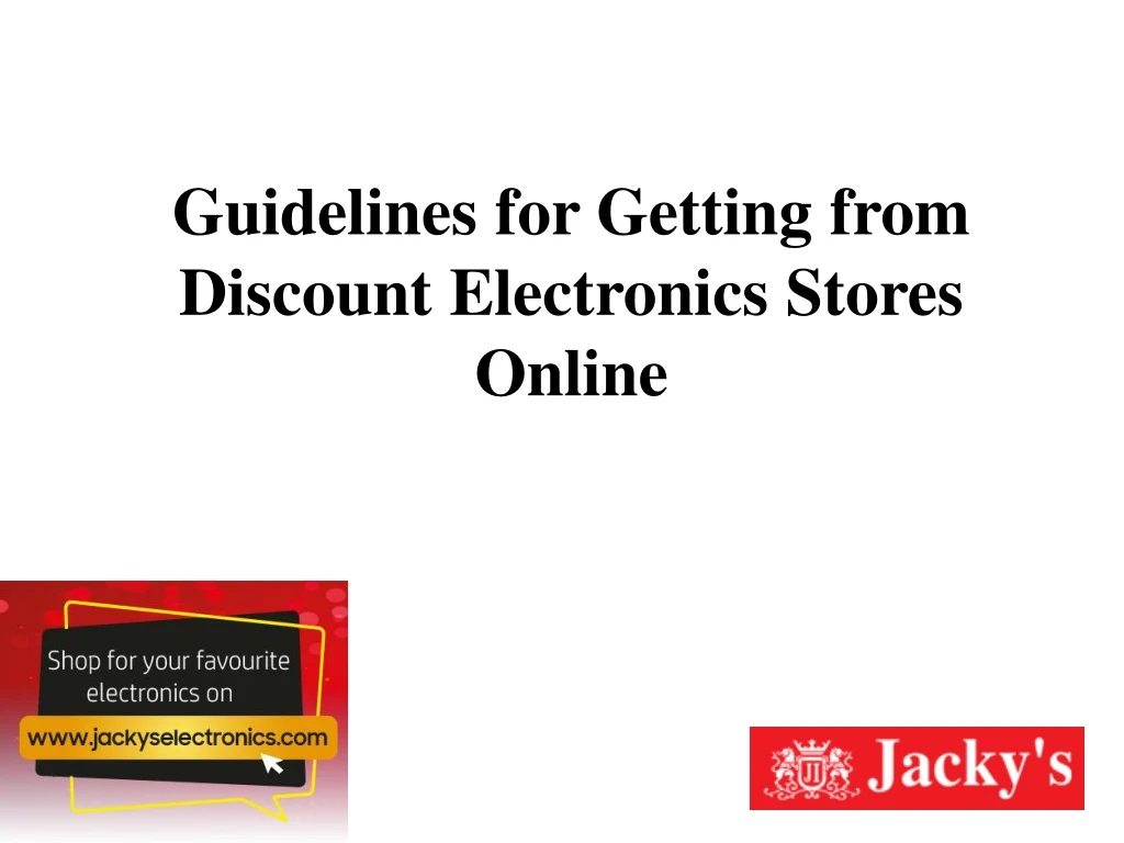 guidelines for getting from discount electronics stores online