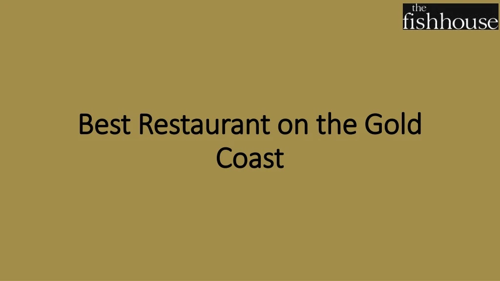 Best Restaurant on the Gold Coast