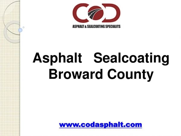 Get a smooth drive with Asphalt Sealcoating Broward County