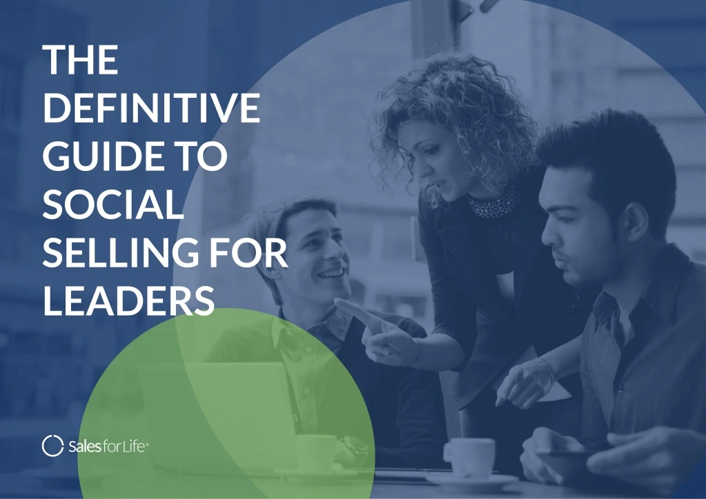 the definitive guide to social selling for leaders