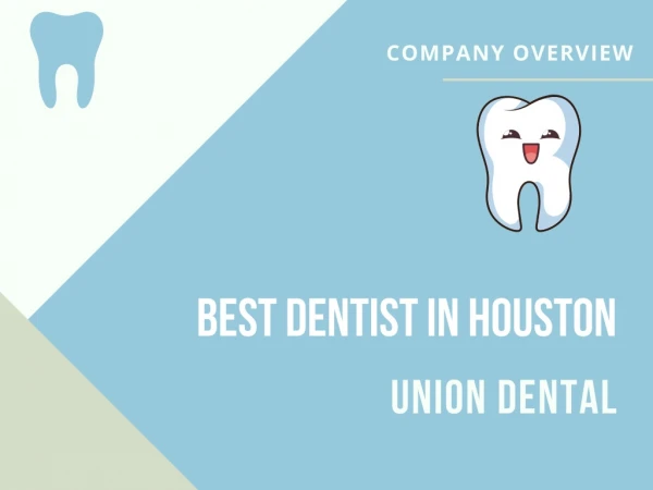 Best Dentist In Houston-Union dental