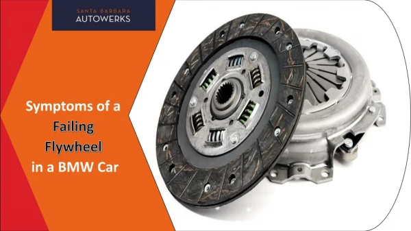 Symptoms of a Failing Flywheel in a BMW Car