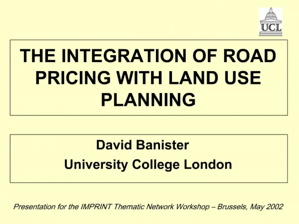 THE INTEGRATION OF ROAD PRICING WITH LAND USE PLANNING