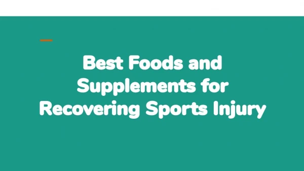 Best Foods and Supplements for Recovering Sports Injury
