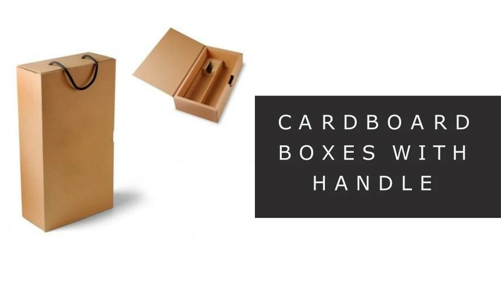 c a r d b o a r d boxes with handle