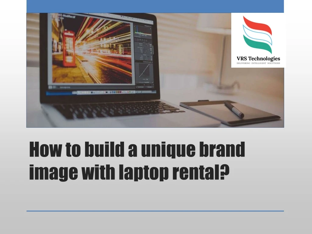 how to build a unique brand image with laptop rental