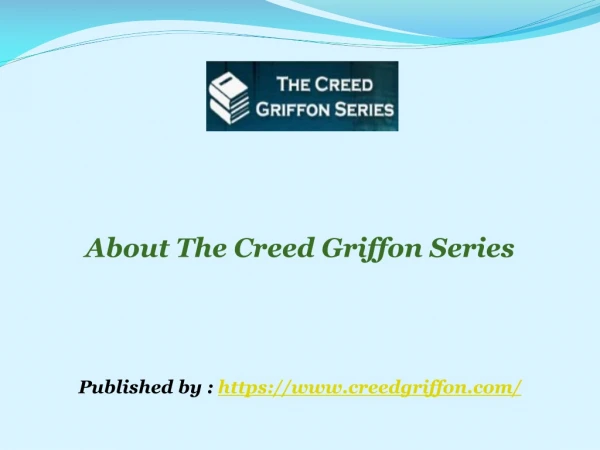 About The Creed Griffon Series
