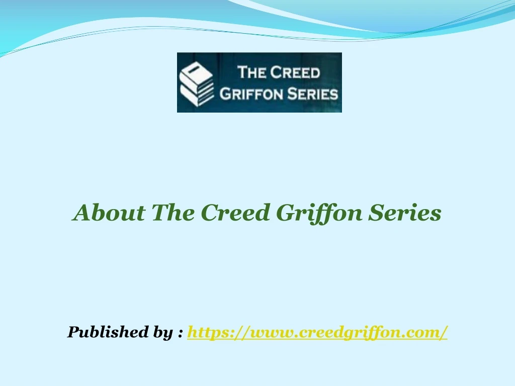 about the creed griffon series published by https