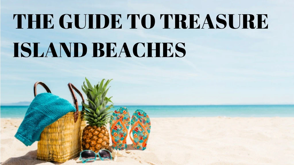 the guide to treasure island beaches
