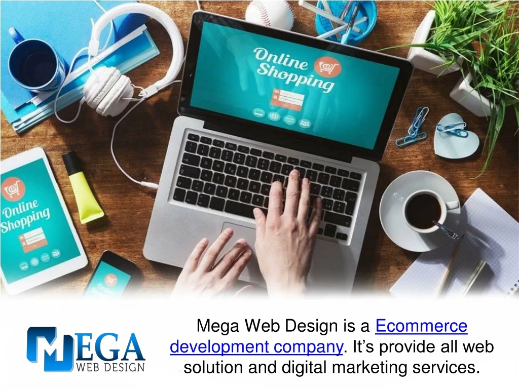 mega web design is a ecommerce development