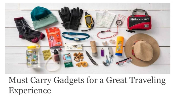 Must Carry Gadgets for a great travelling experience