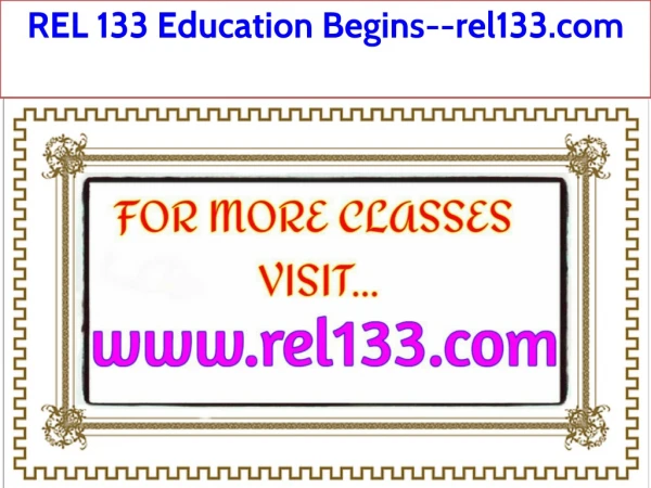 REL 133 Education Begins--rel133.com